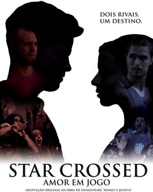 Star Crossed: Amor em Jogo